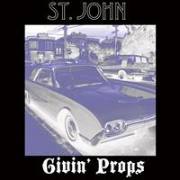 St. John - Givin' Props