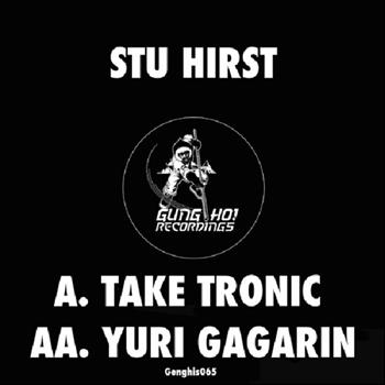 Stu Hirst - Take Tronic EP