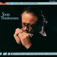 Toots Thielemans - The Silver Collection