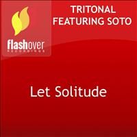 Tritonal featuring Soto - Let Solitude