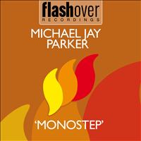Michael Jay Parker - Monostep