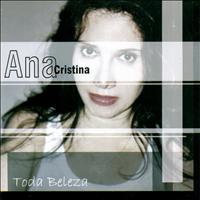Ana Cristina - Toda Beleza