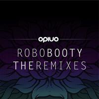 OPIUO - Robo Booty - The Remixes