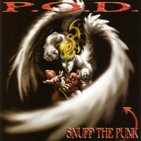 P.O.D. - Snuff the Punk (Remastered)
