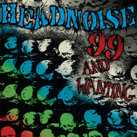 Headnoise - 99 and Wanting
