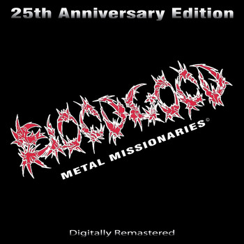 Bloodgood - Metal Missionaries (25th Anniversary Edition)