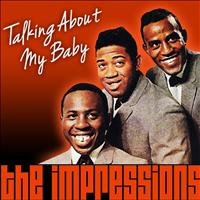 The Impressions - Talking About My Baby