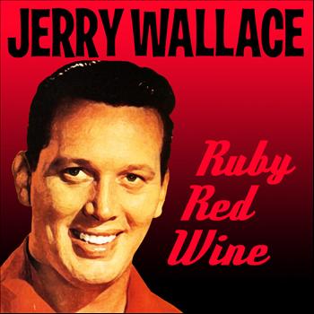JERRY WALLACE - Ruby Red Wine