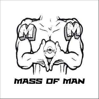 Mass of Man - Mass of Man's Mixtape