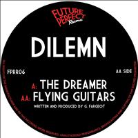 Dilemn - The Dreamer / Flying Guitar