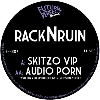 RacknRuin - Skitzo VIP / Audio Porn