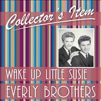 Everly Brothers - Collector´s Item (Wake Up Little Susie)