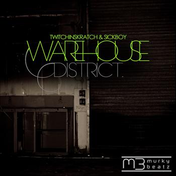Twitchin Skratch & Sickboy - Warehouse District