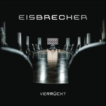 Eisbrecher - Verrückt