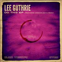 Lee Guthrie - Do This EP