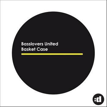 Basslovers United - Basket Case