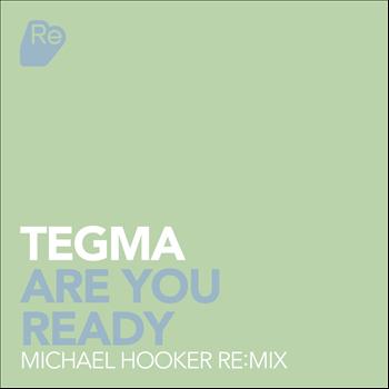 Tegma - Are You Ready