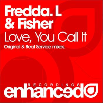 Fredda L. & Fisher - Love, You Call It