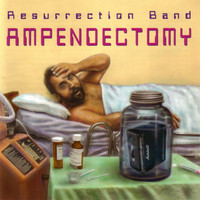Resurrection Band - Ampendectomy