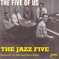 The Jazz Five - The Five of Us - (feat. Vic Ash & Harry Klein) EP