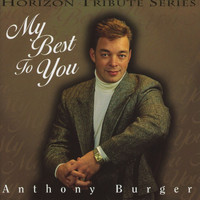 Anthony Burger - My Best To You