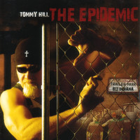 Tommy Hill - The Epidemic
