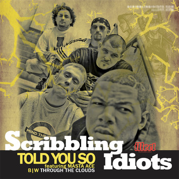 Scribbling Idiots - Told You So & Through the Clouds