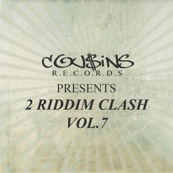 Various Artists - Cousins Records Presents 2 Riddim Clash Vol.7