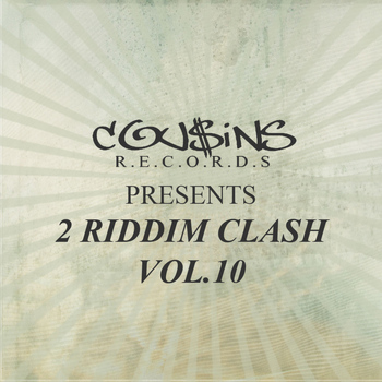 Various Artists - Cousins Records Presents 2 Riddim Clash Vol.10
