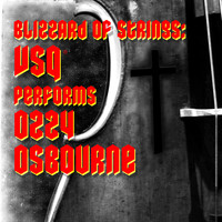 Vitamin String Quartet - Blizzard of Strings: VSQ Performs Ozzy Osbourne