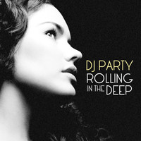 DJ Party - Rolling In The Deep