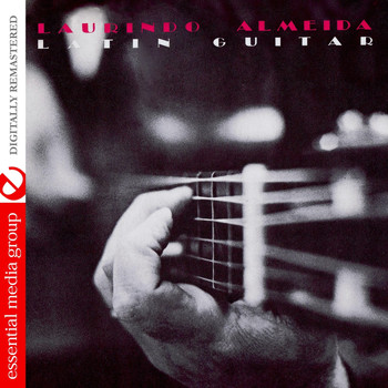 Laurindo Almeida - Latin Guitar (Remastered)