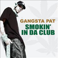 Gangsta Pat - Smokin' in da Club (feat. Ju Ju) - Single (Explicit)