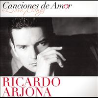Ricardo Arjona - Canciones De Amor