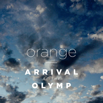 Orange - Arrival At the Olymp