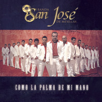 Banda San Jose De Mesillas - Como la Palma de Mi Mano