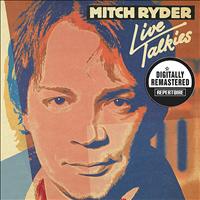 Mitch Ryder - Live Talkies (Plus One Extra Live Concert) Digitally Remastered Version