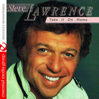 Steve Lawrence - Take It On Home (Remastered)