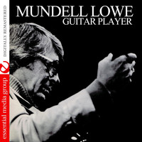 Mundell Lowe - Guitar Player (Remastered)
