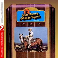 Gene Autry - Gene Autry's Melody Ranch Radio Show (Remastered)