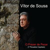 Vitor De Sousa - O Prazer de Pecar (7 Pecados Capitais)