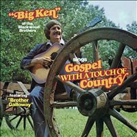 Big Ken - Sings Gospel With a Touch of Country