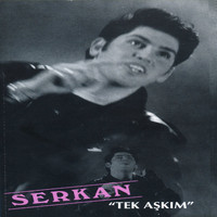 Serkan - Tek Aşkım
