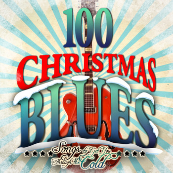 Various Artists - 100 Christmas Blues - Songs to Get You Through the Cold