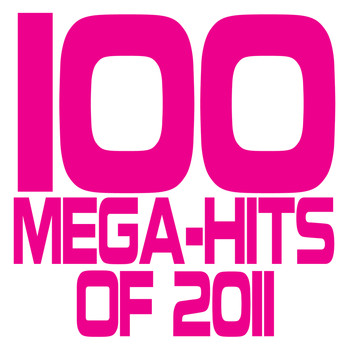 Various Artists - 100 Mega-Hits of 2011
