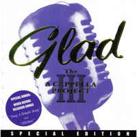Glad - The Acapella Project III - Special Edition