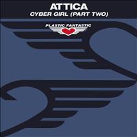 Attica - Cyber Girl (Part Two)