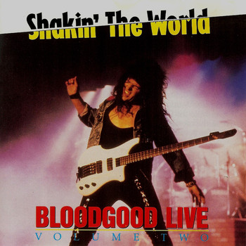 Bloodgood - Shakin' The World/Live Vol. 2