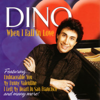 Dino - When I Fall In Love