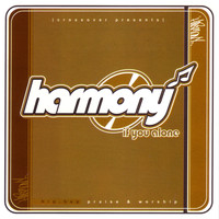 Harmony - If You Alone